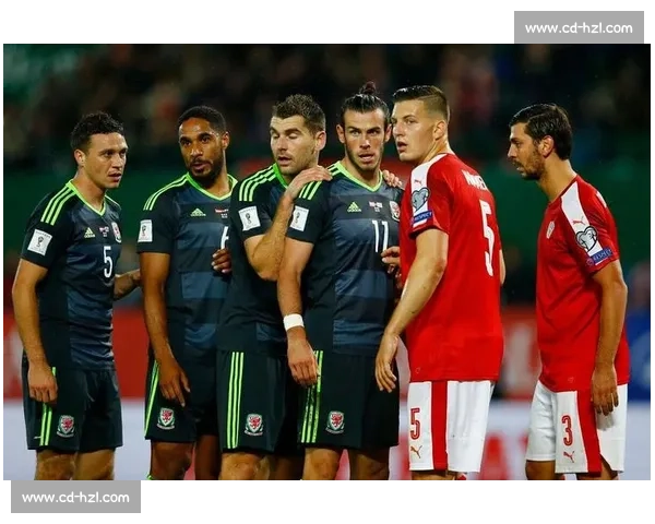 威尔士对阵奥地利直播前瞻双方阵容看点与出线形势深度解析全面读